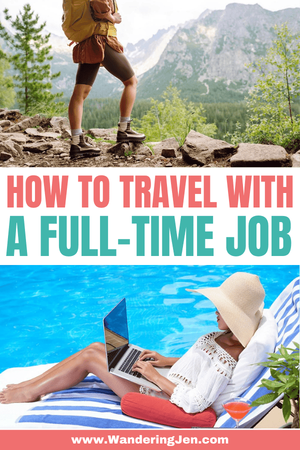 How to travel with a full-time job. Travel more while working. How to make the most of your vacation days at work. 