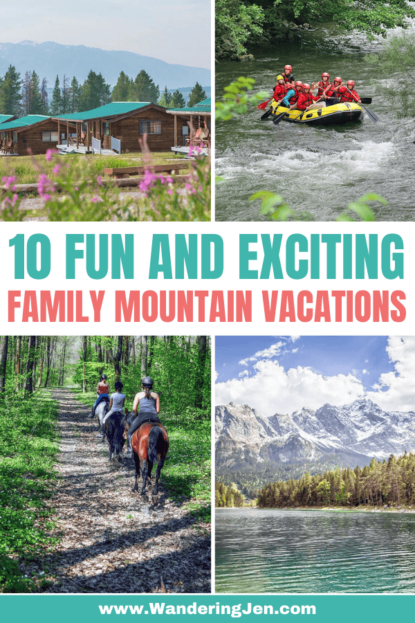 10 Fun and Exciting Family Mountain Vacations