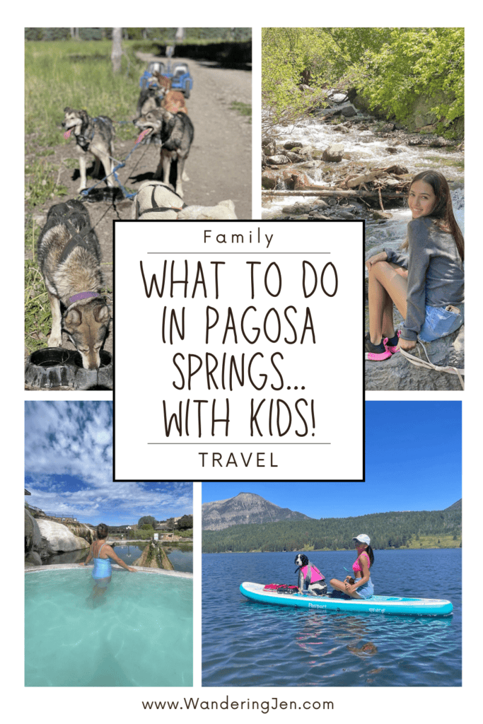 Pagosa Springs with kids in the summer