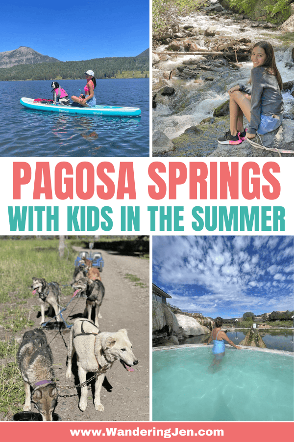 Pagosa Springs with kids in the summer